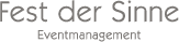 Fest der Sinne Eventmanagement